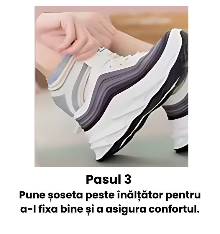 Pune șoseta peste înălțător pentru a-l fixa bine și a asigura confortul